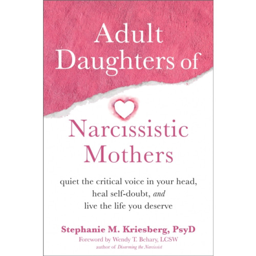 New Harbinger Publications Adult Daughters of Narcissistic Mothers (häftad, eng)