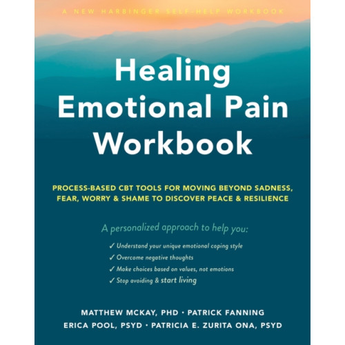 New Harbinger Publications Healing Emotional Pain Workbook (häftad, eng)