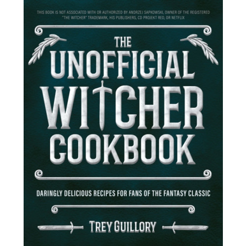 Ulysses Press The Unofficial Witcher Cookbook (inbunden, eng)