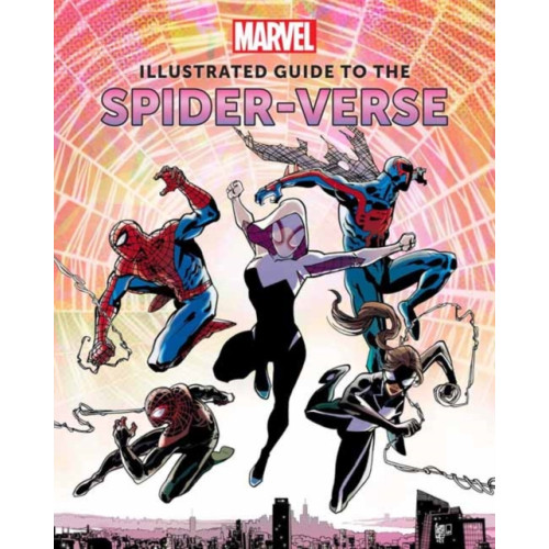 Insight Editions Marvel: Illustrated Guide to the Spider-Verse (inbunden, eng)