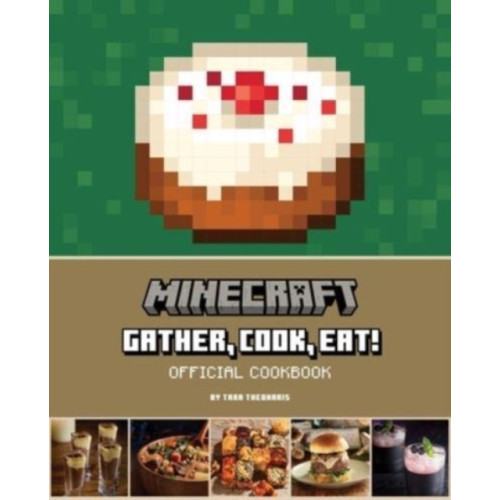 Insight Editions Minecraft: Gather, Cook, Eat! Official Cookbook (inbunden, eng)