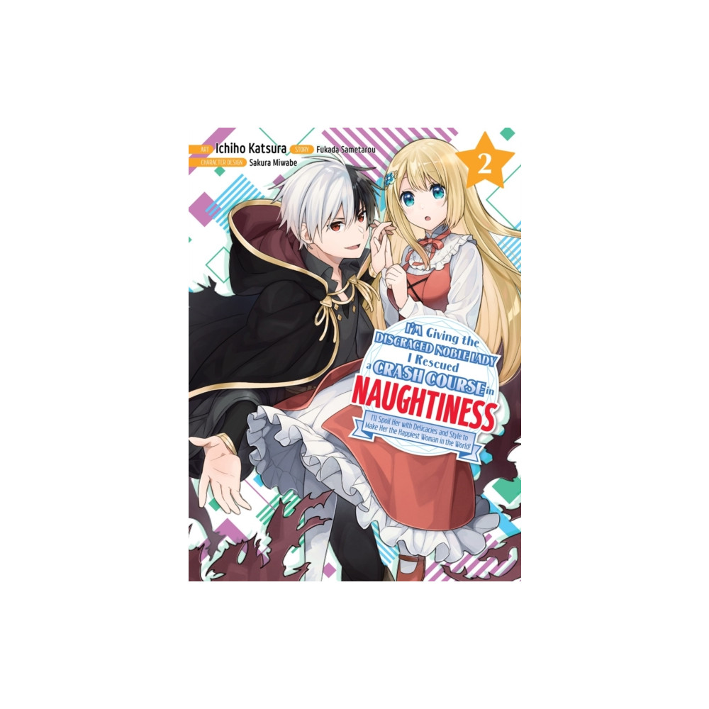 Produktbild för I'm Giving the Disgraced Noble Lady I Rescued a Crash Course in Naughtiness 2 (häftad, eng)