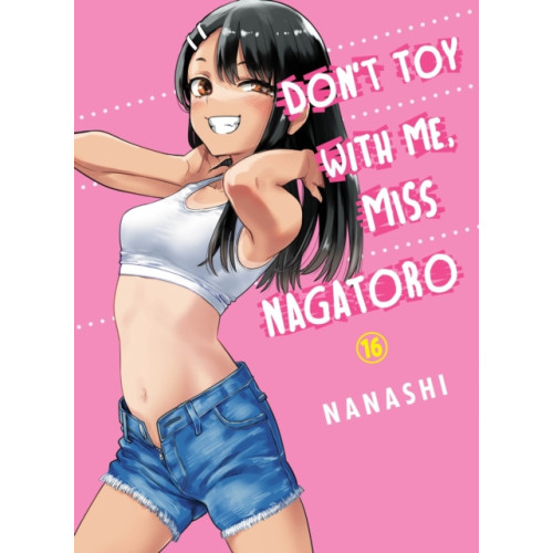 Vertical Inc. Don't Toy With Me Miss Nagatoro, Volume 16 (häftad, eng)