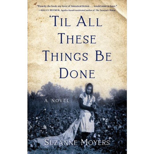 She Writes Press Til All These Things Be Done (häftad, eng)