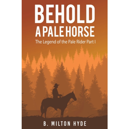 Austin Macauley Publishers LLC Behold a Pale Horse (häftad, eng)