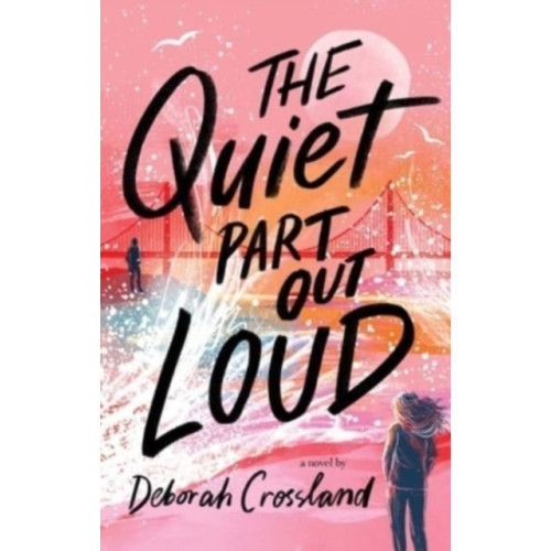 Simon & Schuster Books for Young Readers The Quiet Part Out Loud (inbunden, eng)