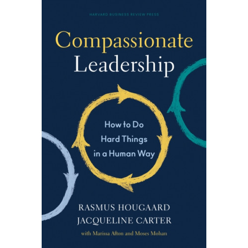 Harvard Business Review Press Compassionate Leadership (inbunden, eng)