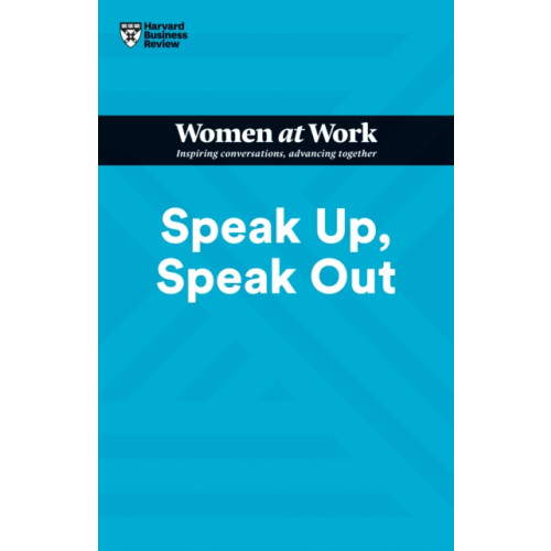 Harvard Business Review Press Speak Up, Speak Out (HBR Women at Work Series) (häftad, eng)