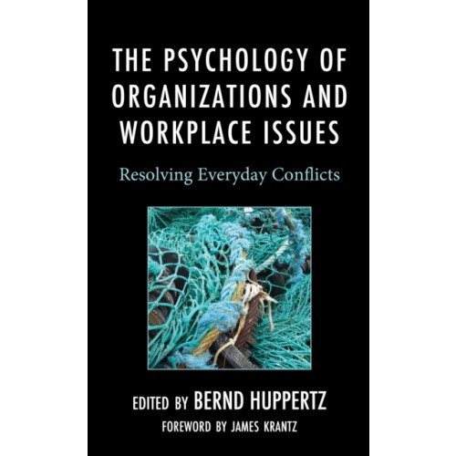 Lexington books The Psychology of Organizations and Workplace Issues (inbunden, eng)