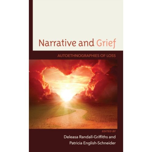 Lexington books Narrative and Grief (inbunden, eng)