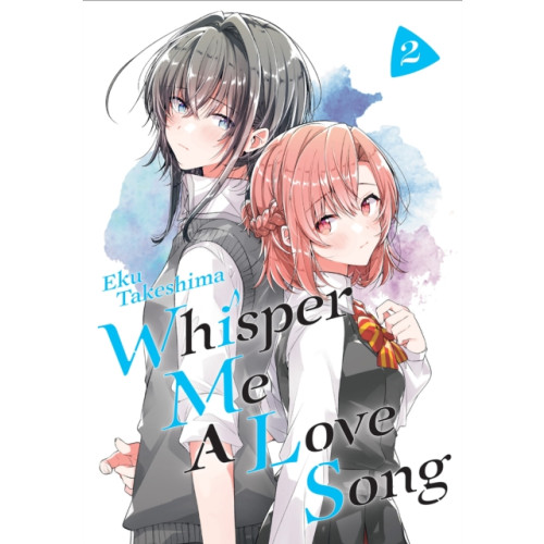 Kodansha America, Inc Whisper Me a Love Song 2 (häftad, eng)