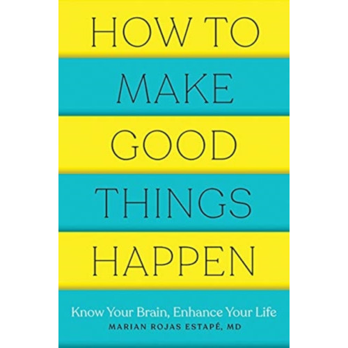 WW Norton & Co How to Make Good Things Happen (häftad, eng)