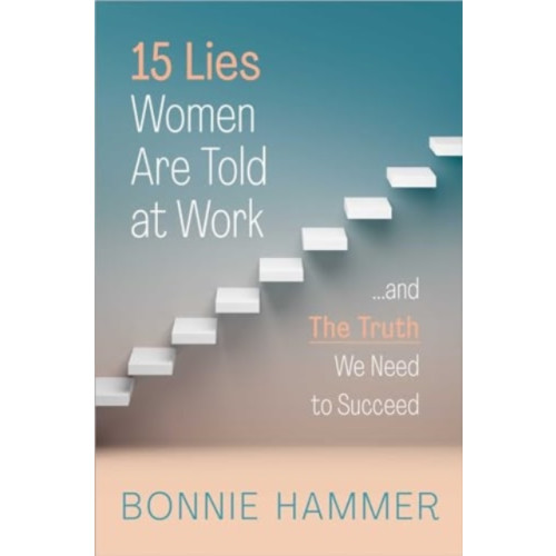 Simon & Schuster 15 Lies Women Are Told at Work (inbunden, eng)