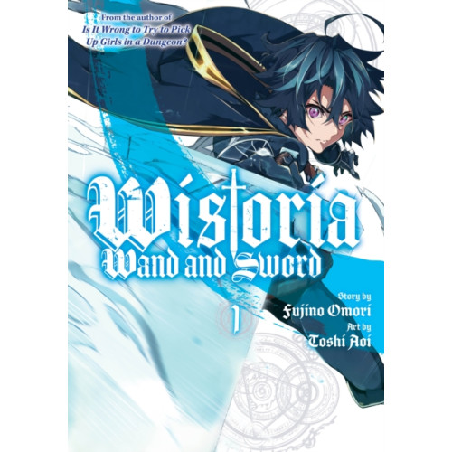 Kodansha America, Inc Wistoria: Wand and Sword 1 (häftad, eng)