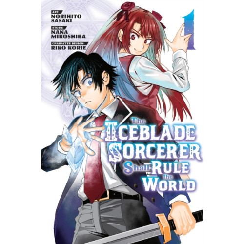 Kodansha America, Inc The Iceblade Sorcerer Shall Rule the World 1 (häftad, eng)