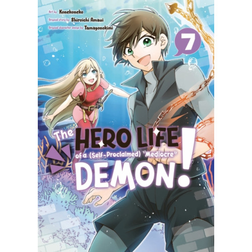 Kodansha America, Inc The Hero Life of a (Self-Proclaimed) Mediocre Demon! 7 (häftad, eng)