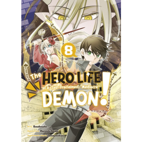 Kodansha America, Inc The Hero Life of a (Self-Proclaimed) Mediocre Demon! 8 (häftad, eng)