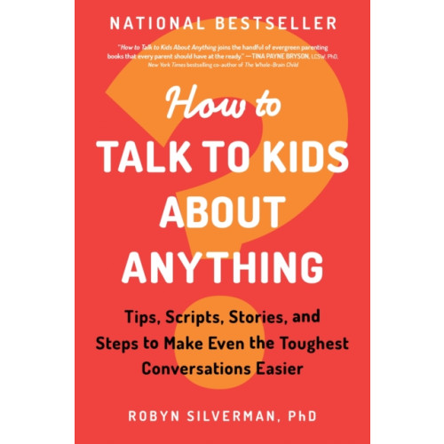 Sourcebooks, Inc How to Talk to Kids about Anything (häftad, eng)