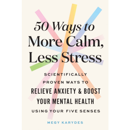 Sourcebooks, Inc 50 Ways to More Calm, Less Stress (häftad, eng)