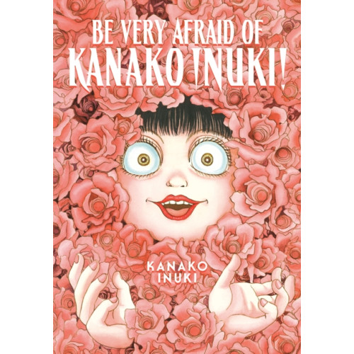 Kodansha America, Inc Be Very Afraid of Kanako Inuki! (häftad, eng)