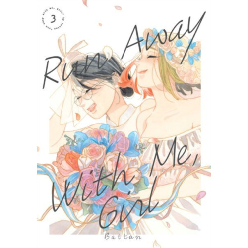 Kodansha America, Inc Run Away With Me, Girl 3 (häftad, eng)