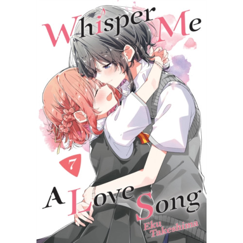 Kodansha America, Inc Whisper Me a Love Song 7 (häftad, eng)