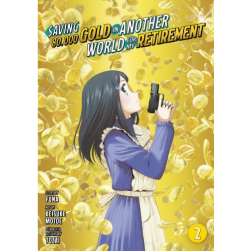 Kodansha America, Inc Saving 80,000 Gold in Another World for My Retirement 2 (Manga) (häftad, eng)