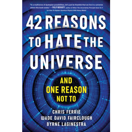 Sourcebooks, Inc 42 Reasons to Hate the Universe (häftad, eng)