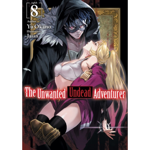 J-Novel Club The Unwanted Undead Adventurer (Light Novel): Volume 8 (häftad, eng)