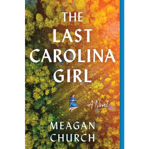 Sourcebooks, Inc The Last Carolina Girl (häftad, eng)