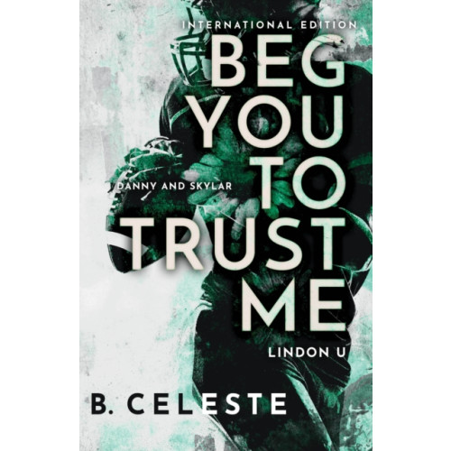 Sourcebooks, Inc Beg You to Trust Me (häftad, eng)