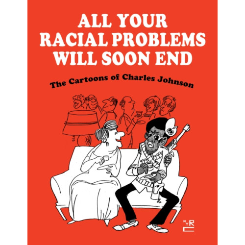 New York Review Books All Your Racial Problems Will Soon End (inbunden, eng)
