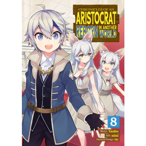 Seven Seas Entertainment, LLC Chronicles of an Aristocrat Reborn in Another World (Manga) Vol. 8 (häftad, eng)