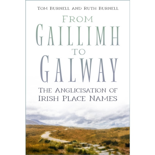 The History Press Ltd From Gaillimh to Galway (häftad, eng)