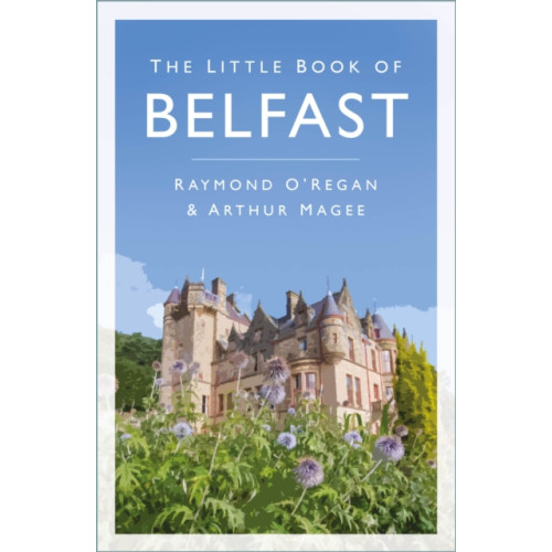 The History Press Ltd The Little Book of Belfast (häftad, eng)