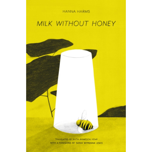 The History Press Ltd Milk Without Honey (inbunden, eng)