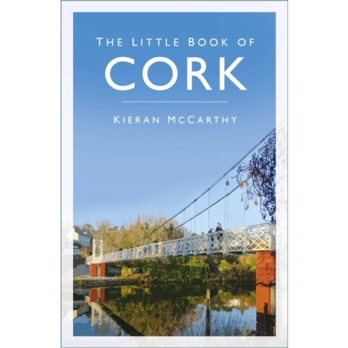 The History Press Ltd The Little Book of Cork (häftad, eng)