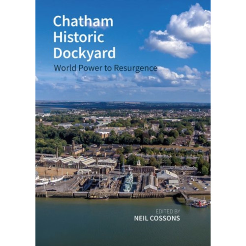 Liverpool University Press Chatham Historic Dockyard (häftad, eng)