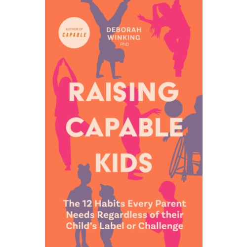 Jessica kingsley publishers Raising Capable Kids (häftad, eng)