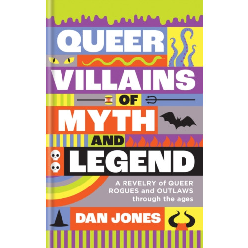 Octopus publishing group Queer Villains of Myth and Legend (inbunden, eng)