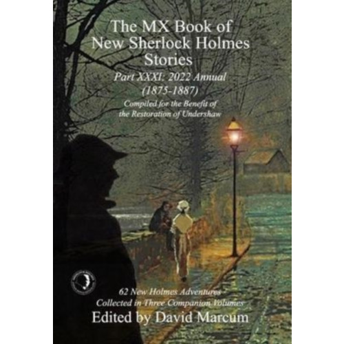 MX Publishing The MX Book of New Sherlock Holmes Stories - Part XXXI (inbunden, eng)