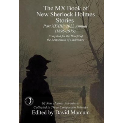 MX Publishing The MX Book of New Sherlock Holmes Stories - Part XXXIII (inbunden, eng)