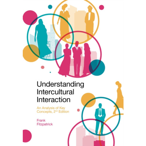 Emerald Publishing Limited Understanding Intercultural Interaction (häftad, eng)