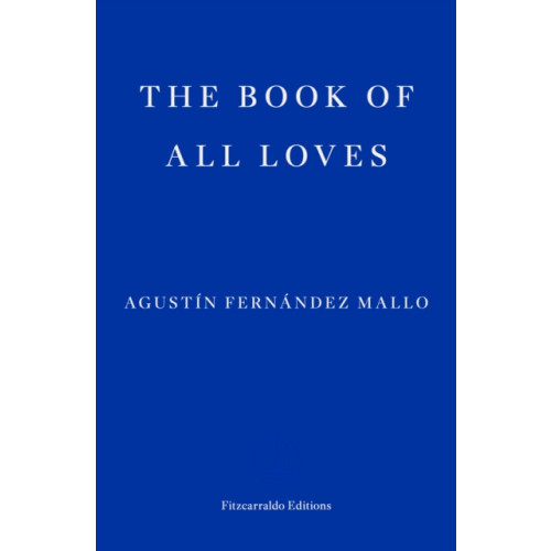 Fitzcarraldo Editions The Book of All Loves (häftad, eng)