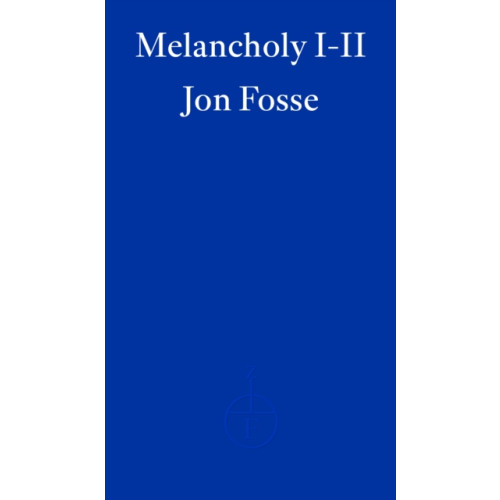 Fitzcarraldo Editions Melancholy I-II (häftad, eng)