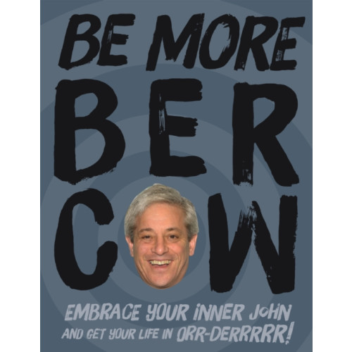 Atlantic Books Be More Bercow (inbunden, eng)