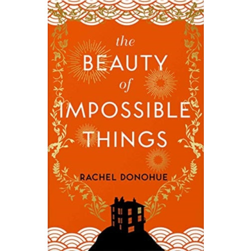 Atlantic Books The Beauty of Impossible Things (inbunden, eng)