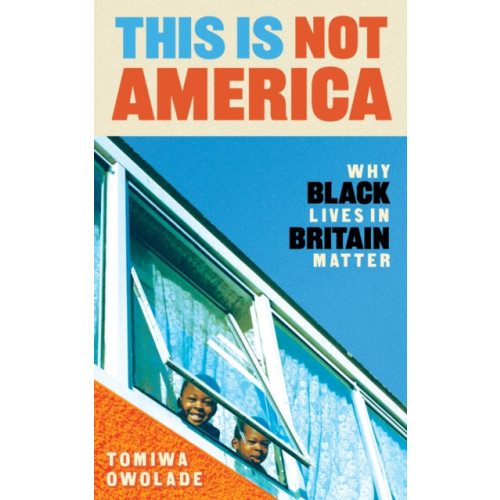 Atlantic Books This is Not America (inbunden, eng)