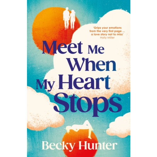 Atlantic Books Meet Me When My Heart Stops (inbunden, eng)