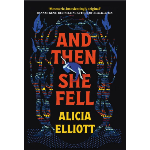 Atlantic Books And Then She Fell (inbunden, eng)